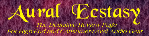 Aural Ecstasy: The Definitive Review Page for High-End and Consumer Audio Gear